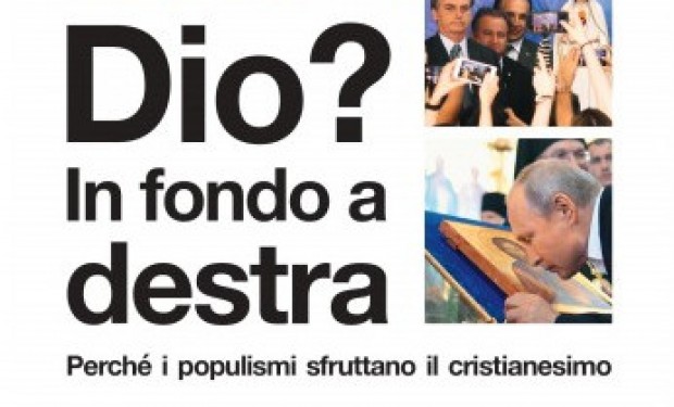 Perché Dio conviene alla destra. Il nazionalismo religioso nel nuovo libro di Iacopo Scaramuzzi